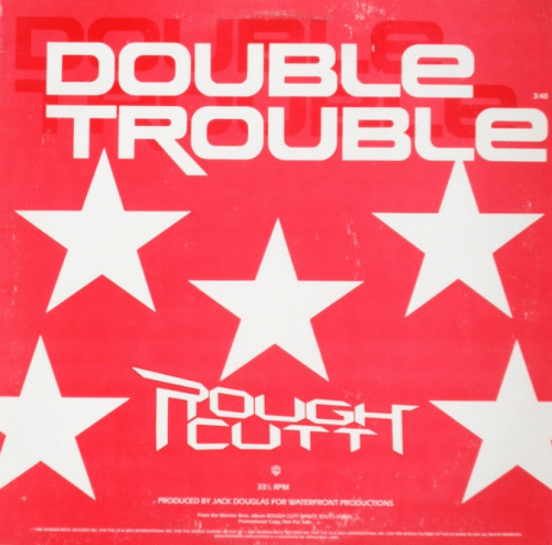 Rough Cutt : Double Trouble